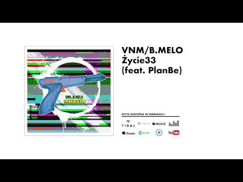 VNM/B.Melo - Życie33 (feat.PlanBe)
