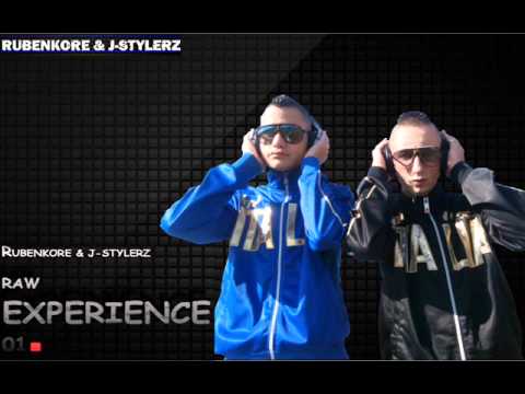 Rubenkore & J-Stylerz - Raw Experience #01