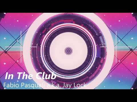 Jay Lock - In The Club