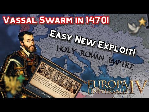 EU4 Emperor - How to Revoke the Privilegia by 1470 (Vassal Swarm Exploit)