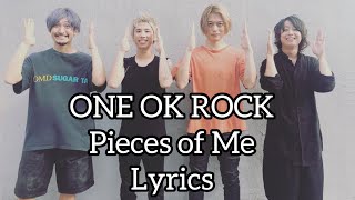 ONE OK ROCK / Pieces of Me  / Lyrics / 歌詞