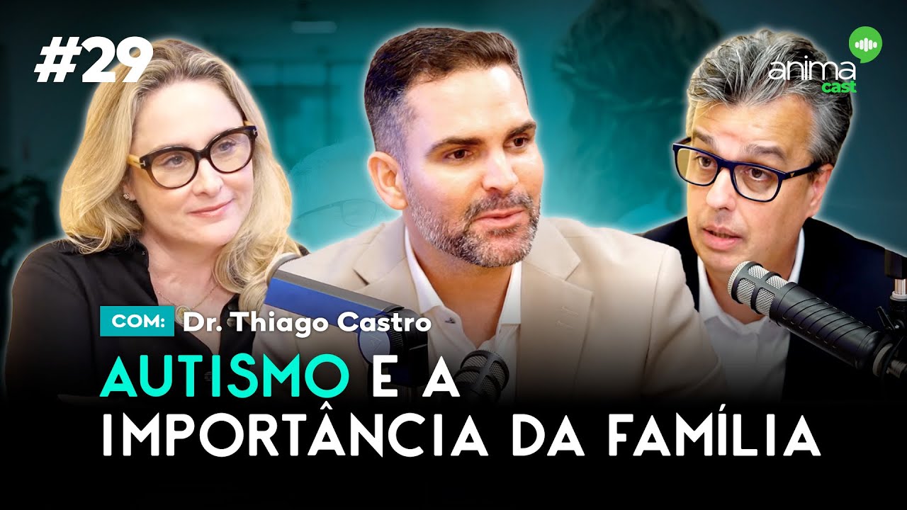 Autismo e a importância da família | Ep. #29 | com Dr. Thiago Castro
