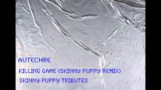 Autechre - Killing Game