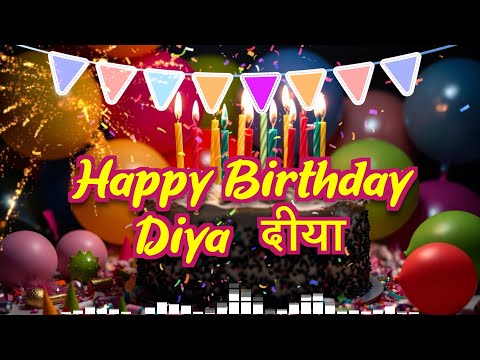 Diya Birthday Song – Happy Birthday Diya 🎉 Birthday Songs With Name