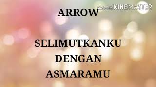 Download lagu ARROW  SELIMUTKANKU DENGAN ASMARAMU mp3