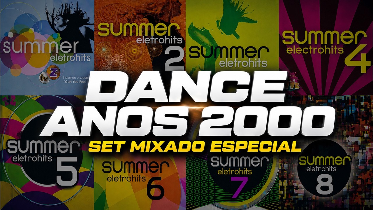 Dance Anos 2000 - Sequência Especial Summer EletroHits (Kasino, Get Far, House Boulevard, Ramada...)