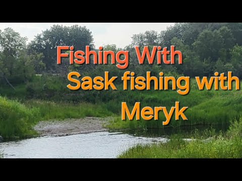 Fishing With Sask fishing with Meryk