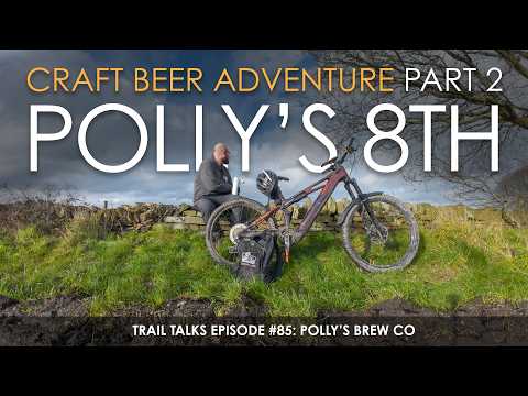 Craft Beer Adventure - Part 2: Polly's 8th Birthday | Trail Talks Biking Vlog #85
