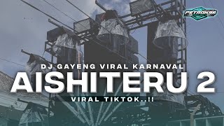 Download lagu DJ AISHITERU 2 FULL BASS PARTY KARNAVAL VIRAL TIKTOK mp3