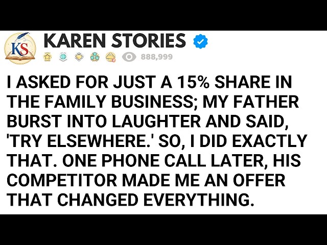 My Father Laughed At My Request For A 15% Share—I Took My Skills To His Competitor…