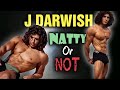 J Darwish || The Real Tarzan - Natty or Not || PLUS His Common NONSENSE Approach To Nutrition
