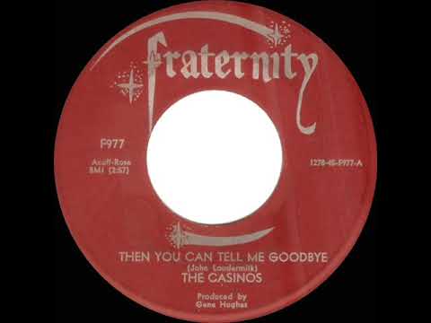 1967 HITS ARCHIVE: Then You Can Tell Me Goodbye - Casinos (a #2 record--mono)