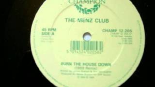 The Menz Club - Burn The House Down ( Original Mix ) HD