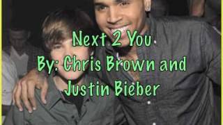 Next 2 You-Chris Brown &amp; Justin Bieber