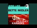 Come Rain or Come Shine (Karaoke Instrumental Track) (In the Style of Bette Midler)
