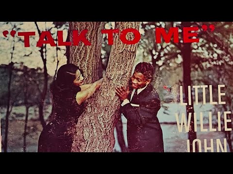 Little Willie John “ Talk To Me Talk To Me  “ 1958 R&B hits