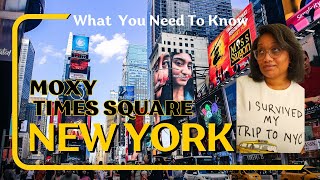 NYC Marriott Moxy Hotel Times Square: What You Should Know About Staying Here