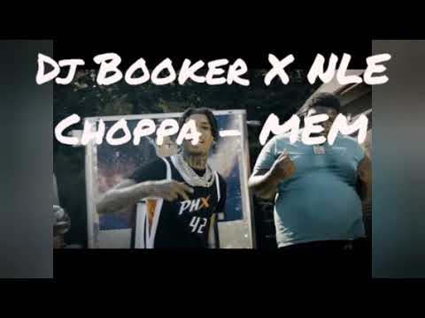 Dj Booker X NLE Choppa - MEM