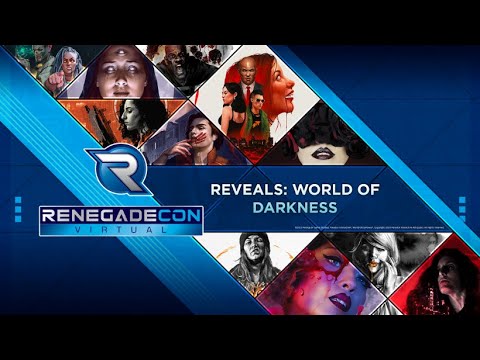 Renegade Con Virtual - Reveals and Deep Dive: World of Darkness