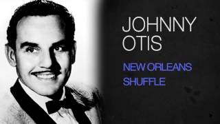 Johnny Otis - NEW ORLEANS SHUFFLE