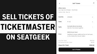 How to Sell My Ticketmaster Tickets on Seatgeek (Very Easy!)
