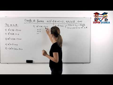 Clasa a VIII-a - Ecuații de forma ax la puterea 2 + bx + c = 0, unde a ∈ R*, b, c ∈ R