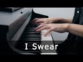 I Swear Piano Cover By Riyandi Kusuma