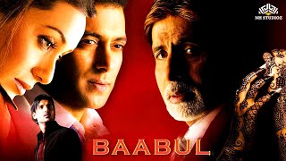 Download lagu BAABUL FULL MOVIE {HD} | Amitabh Bachchan, Salman Khan, Rani Mukherjee, John Abraham mp3