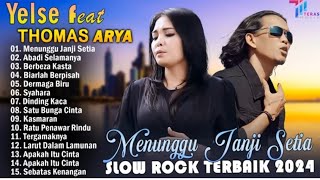 Download lagu Thomas Arya & Yelse feat full album slow rock terbaik 2024 mp3