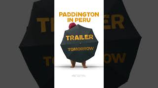 The new Paddington in Peru trailer arrives tomorrow