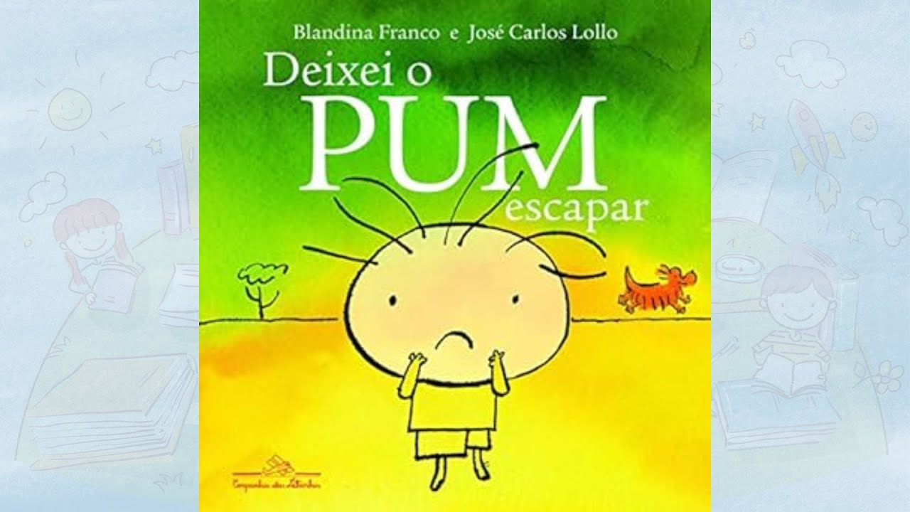 História infantil | Deixei o Pum escapar | Blandina Franco
