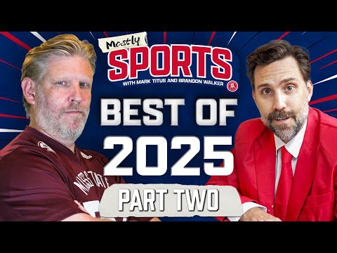 The Best of Mostly Sports in 2025 Part Two (July - December)