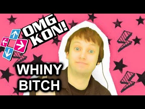 OMG KON! IS A WHINY BITCH