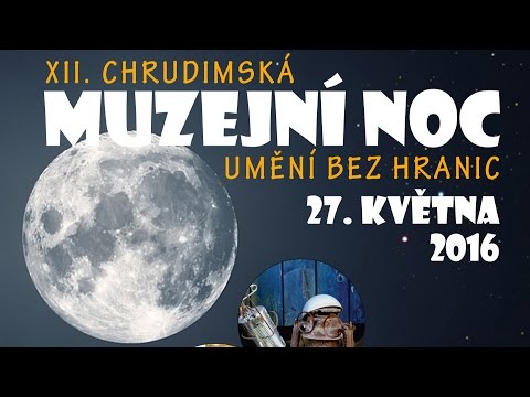 XII. chrudimská muzejní noc - 27.5.2016 - jak proběhla