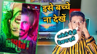 Girgit Web Series all Episodes review in Hindi | Girgit review MX player Girgit review