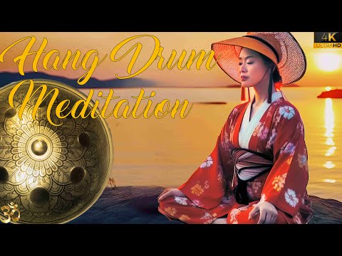 Incredible Power to Restore Body Energy: Healing Hang Drum Music - 4K