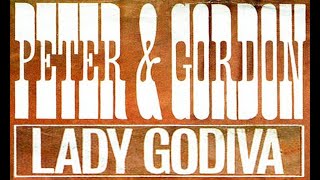 LADY GODIVA - PETER &amp; GORDON