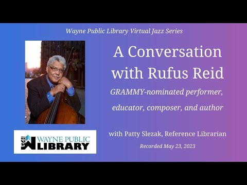 WPL's Jazz Series:  A Conversation with Jazz Bassist, Rufus Reid