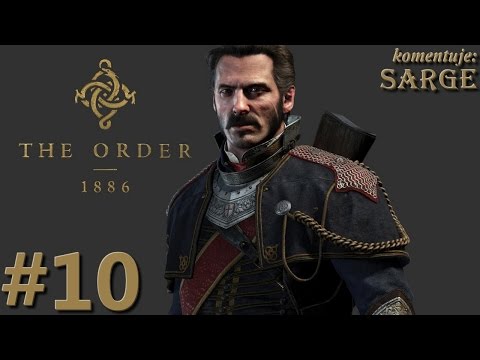 Zagrajmy w The Order 1886 [PS4] odc. 10 - Zdrajca w szeregach