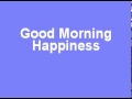 Good morning happiness 