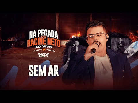 SEM AR - NA PEGADA DO RACINE NETO - AO VIVO