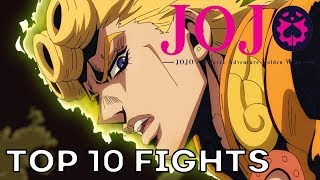 Top 10 JoJos Bizarre Adventure Fight Scenes (Golde