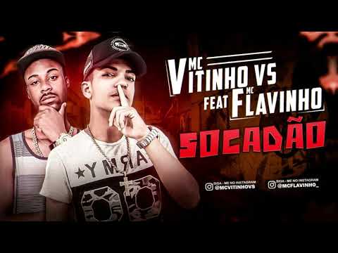 MC VITINHO VS E MC FLAVINHO   SOCADÃO   REMIX BREGA FUNK