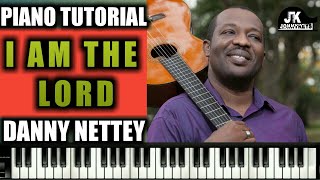 Piano Tutorial  I Am The Lord  By Danny Nettey