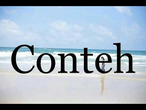 How To Pronounce Conteh🌈🌈🌈🌈🌈🌈Pronunciation Of Conteh