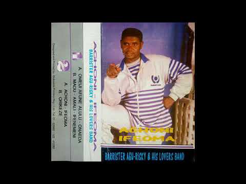 Barrister Agu Risky & His Lovers Band - Achoni Ifeoma ©1994