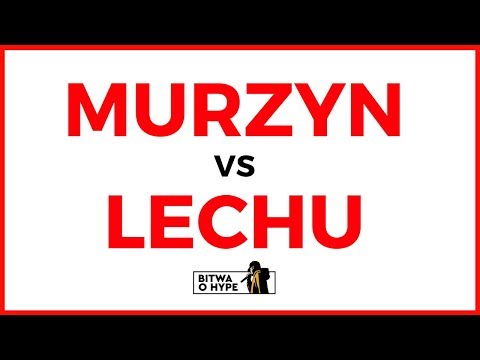 PÓŁFINAŁ: MURZYN vs LECHU - 1/2 Bitwa o Hype vol.2