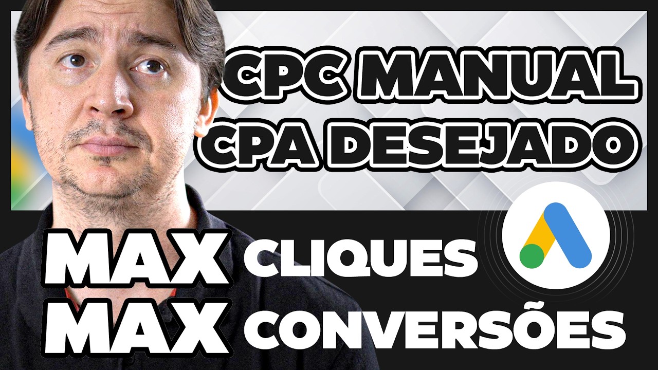 CPC MANUAL, MAXIMIZAR CLIQUES, MAX CONVERSÕES E CPA DESEJADO: AS ESTRATÉGIAS DE LANCE DO GOOGLE ADS