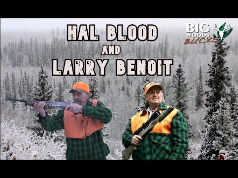 Hal Blood and Larry Benoit talk buck hunting | Big Woods Bucks