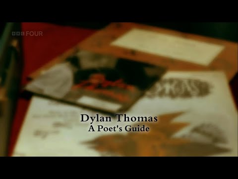 Dylan Thomas - A Poet's Guide (BBC)